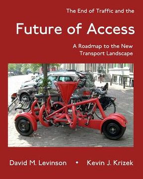 portada The End of Traffic and the Future of Access: A Roadmap to the New Transport Landscape