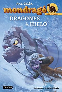 portada Mondragó. Dragones de Hielo: Ilustraciones de Javier Delgado (in Spanish)