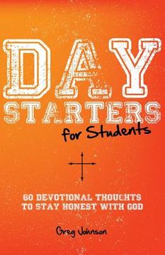 portada Day Starters for Students: 60 Devotional Thoughts to Stay Honest With God
