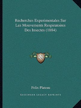 portada Recherches Experimentales Sur Les Mouvements Respiratoires Des Insectes (1884) (en Francés)