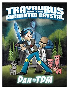 portada Dantdm: Trayaurus and the Enchanted Crystal (en Inglés)