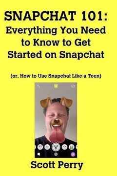 portada Snapchat 101: Everything You Need to Know to Get Started on Snapchat