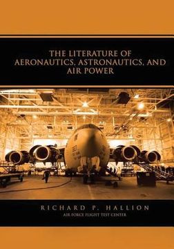 portada The Literature of Aeronautics, Astronautics, and Air Power (en Inglés)