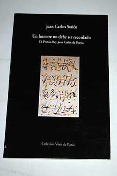 Un hombre no debe ser recordado (Visor de Poesía) (in Spanish)