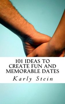portada 101 Ideas to Create Fun and Memorable Dates