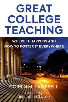 portada Great College Teaching: Where It Happens and How to Foster It Everywhere (en Inglés)