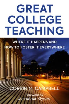 portada Great College Teaching: Where It Happens and How to Foster It Everywhere