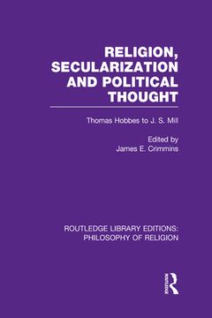 portada religion, secularization and political thought: thomas hobbes to j. s. mill (en Inglés)