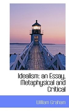 portada idealism: an essay, metaphysical and critical