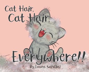 portada Cat Hair, Cat Hair, Everywhere! (en Inglés)