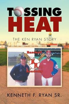 portada Tossing Heat: The Ken Ryan Story (in English)