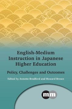 portada English-Medium Instruction in Japanese Higher Education: Policy, Challenges and Outcomes (Multilingual Matters)