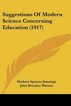 portada suggestions of modern science concerning education (1917) (en Inglés)