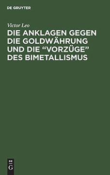 portada Die Anklagen Gegen die Goldwährung und die Vorzüge des Bimetallismus (in German)