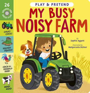 My Busy Noisy Farm: Play & Pretend (en Inglés)