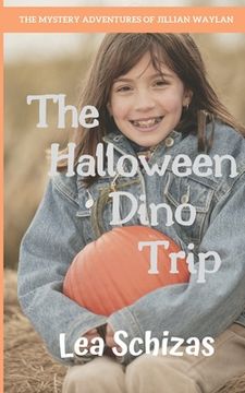portada The Halloween Dino Trip: The Mystery Adventures of Jillian Waylan (en Inglés)