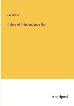 portada History of Independence Hall (in English)