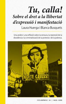 portada Tu, Calla: Sobre el Dret a la Llibertat D’Expressió i de Manifestació (Ciclogènesi) (in Spanish)