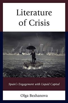 portada Literature of Crisis: Spain's Engagement With Liquid Capital (en Inglés)