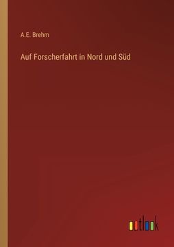 portada Auf Forscherfahrt in Nord und Süd (en Alemán)