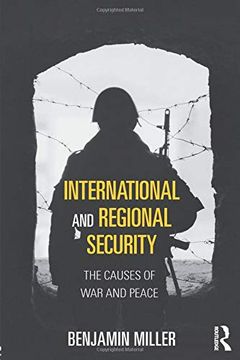 portada International and Regional Security: The Causes of war and Peace (Routledge Global Security Studies) 