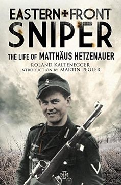 portada Eastern Front Sniper: The Life of Matth Us Hetzenauer (Greenhill Sniper Library)