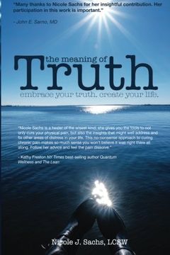 portada The Meaning of Truth: embrace your truth. create your life. (en Inglés)