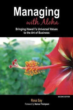 portada Managing with Aloha: Bringing Hawai'i's Universal Values to the Art of Business (in English)