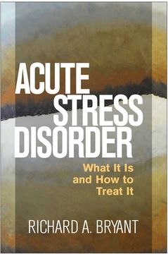 portada Acute Stress Disorder: What It Is and How to Treat It (en Inglés)