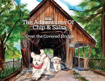 portada The Adventures of Chip and Salsa: Over The Covered Bridge (en Inglés)