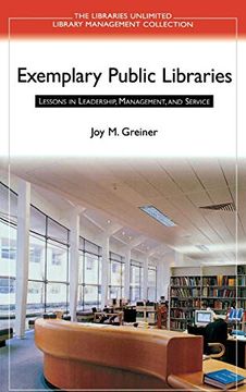 portada Exemplary Public Libraries: Lessons in Leadership, Management, and Service (Libraries Unlimited Library Management Collection) (en Inglés)