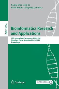 portada Bioinformatics Research and Applications: 17th International Symposium, Isbra 2021, Shenzhen, China, November 26-28, 2021, Proceedings (en Inglés)