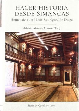 portada Hacer Historia Desde Simancas: Homena. J. L. Rodriguez de Diego