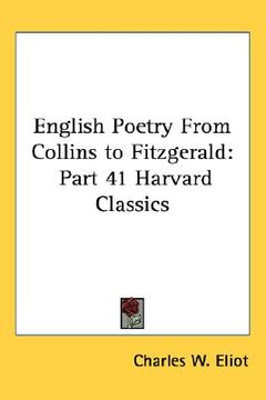 portada english poetry from collins to fitzgerald: part 41 harvard classics (en Inglés)