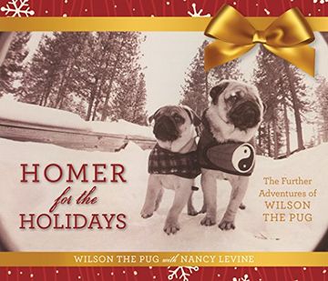 portada Homer for the Holidays: The Further Adventures of Wilson the Pug (Tao of Pug)