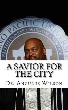 portada A Savior For The City: Sermon Preached at New Beginnings Church (en Inglés)