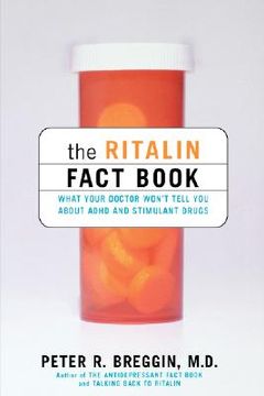 portada The Ritalin Fact Book: What Your Doctor Won't Tell you (en Inglés)