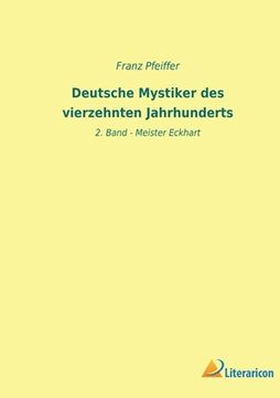 portada Deutsche Mystiker des vierzehnten Jahrhunderts: 2. Band - Meister Eckhart (en Alemán)