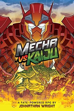 portada Mecha Vs Kaiju: A Science Fiction Anime Roleplaying Game for Fate Core (en Inglés)
