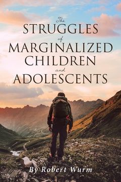 portada The Struggles of Marginalized Children and Adolescents Paperback (en Inglés)