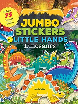portada Jumbo Stickers for Little Hands: Dinosaurs: Includes 75 Stickers (en Inglés)