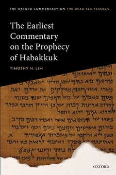 portada The Earliest Commentary on the Prophecy of Habakkuk (Oxford Commentary on the Dead sea Scrolls) (en Inglés)