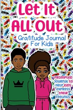 portada Let it all Out: A Gratitude Journal for Kids (en Inglés)