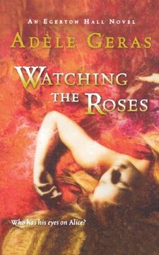 portada Watching the Roses: The Egerton Hall Novels, Volume two (an Egerton Hall Novel) 