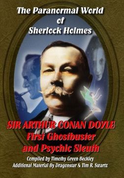 portada The Paranormal World of Sherlock Holmes: Sir Arthur Conan Doyle First Ghost Buster and Psychic Sleuth