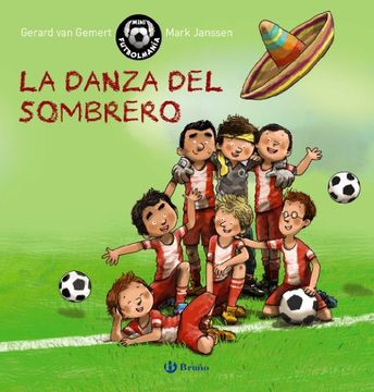 MINI FUTBOLMANÍA. La danza del sombrero (Castellano - Bruño - Albumes - Albumes Ilustrados)