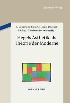 portada Hegels ã â Sthetik als Theorie der Moderne (Wiener Reihe, 17) (German Edition) [Hardcover ] (en Alemán)