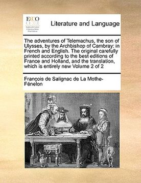 portada the adventures of telemachus, the son of ulysses, by the archbishop of cambray: in french and english. the original carefully printed according to the