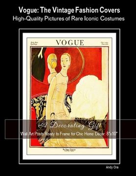 portada Wall Art Prints Ready to Frame for Chic Home Décor: 8"x10" Vogue: The Vintage Fashion Covers, High-Quality Pictures of Rare Iconic Costumes, A Decorat