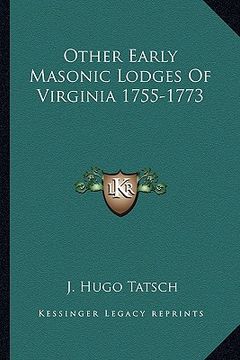 portada other early masonic lodges of virginia 1755-1773 (en Inglés)